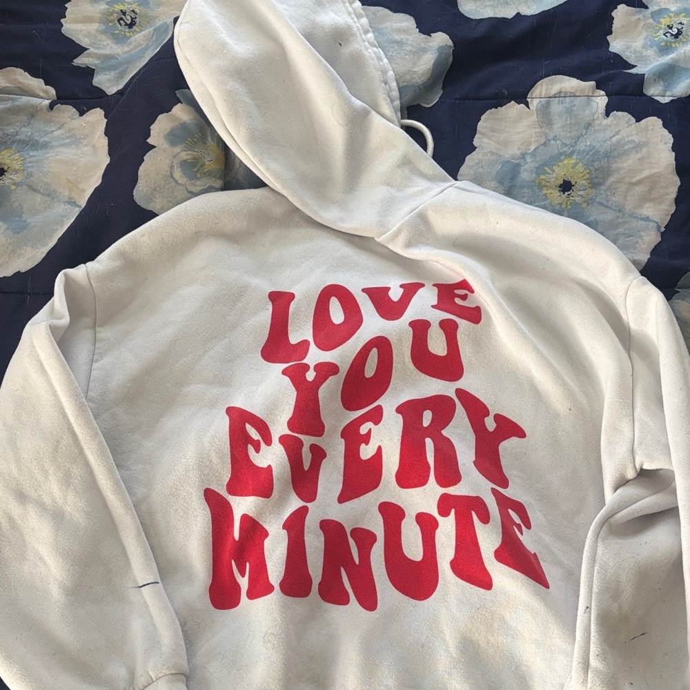 SHEIN White Hoodie with Red "Love You Every Minute" Graphic
